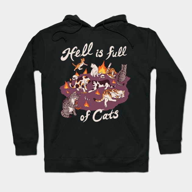 Hell Is Full Of Cats Hoodie by Hillary White Rabbit